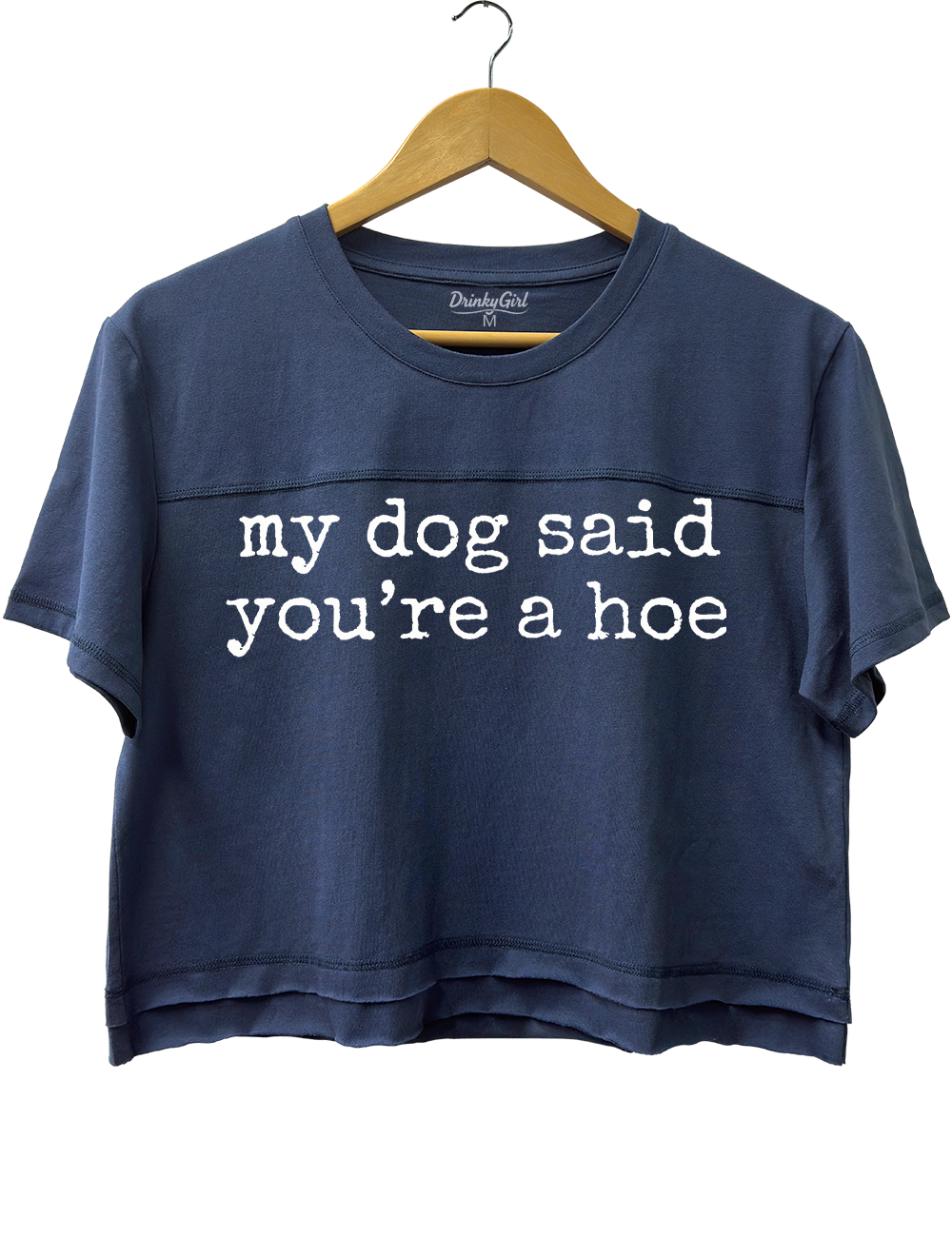 My Dog Said You're a Hoe