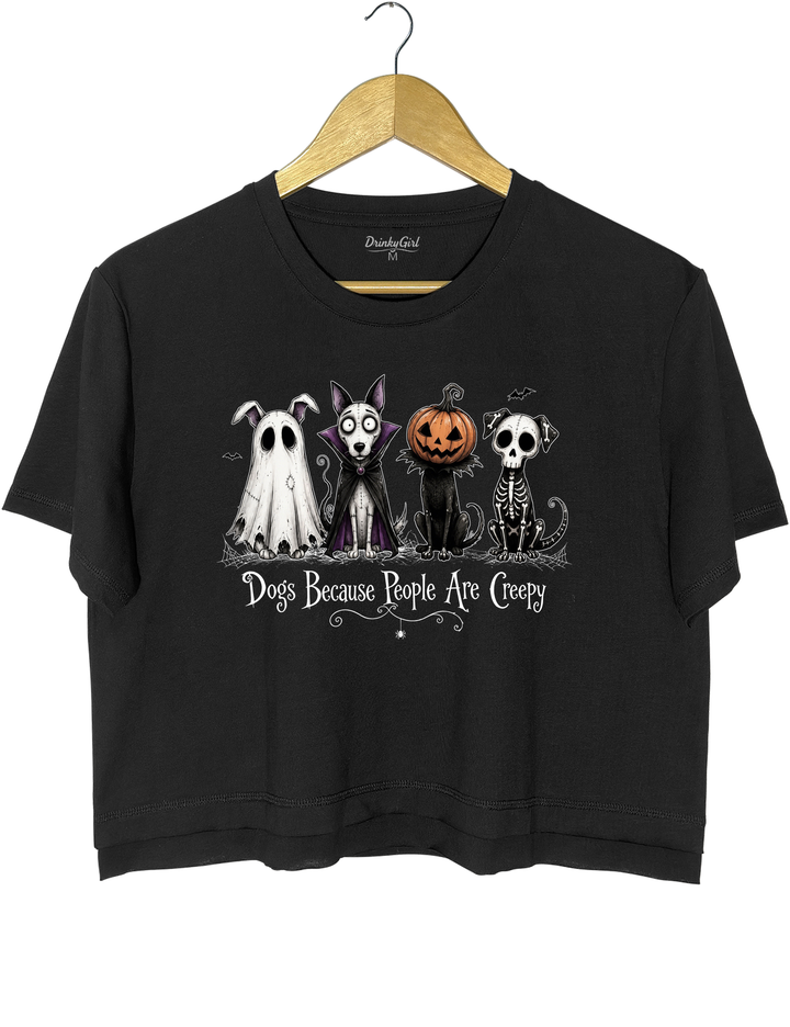 Dogs Because People Are Creepy Crop Top