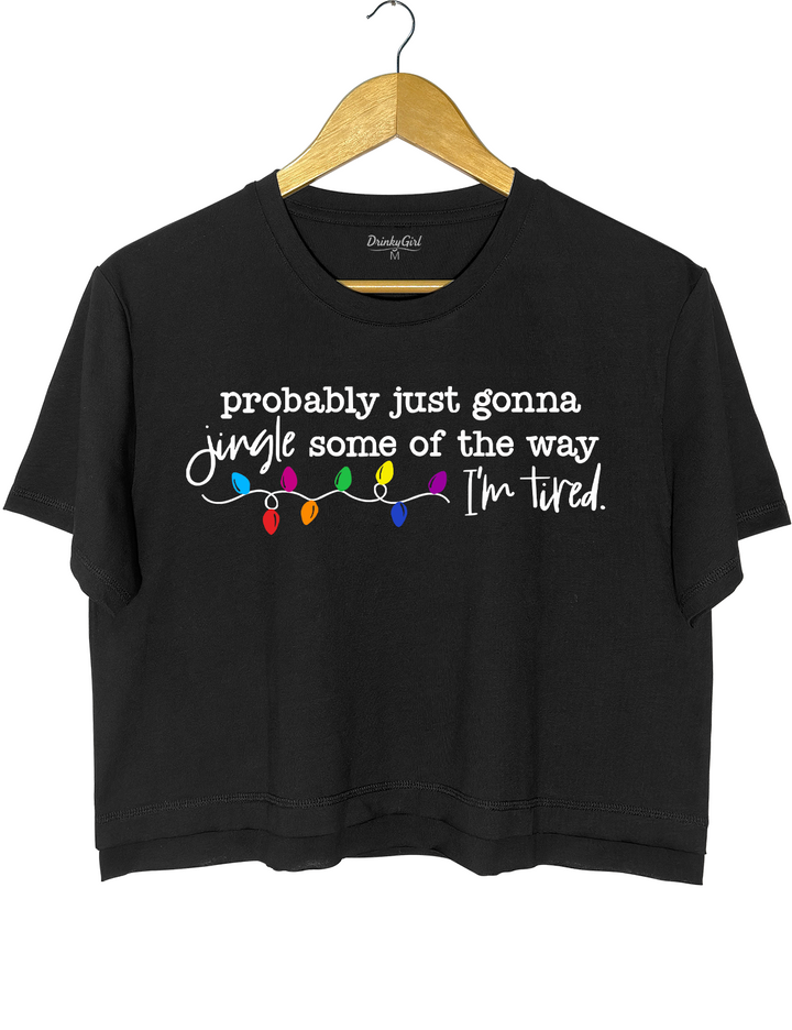 Funny Christmas Jingle Probably Just Gonna Jingle Some Of The Way I’m Tired Tee