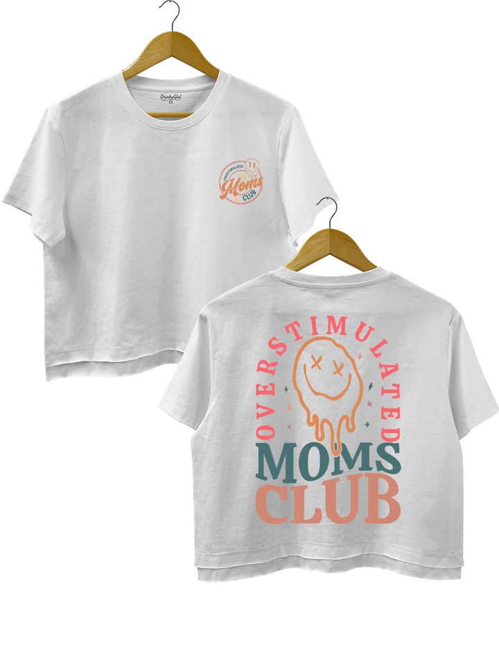 Overstimulated Moms Club Crop Top