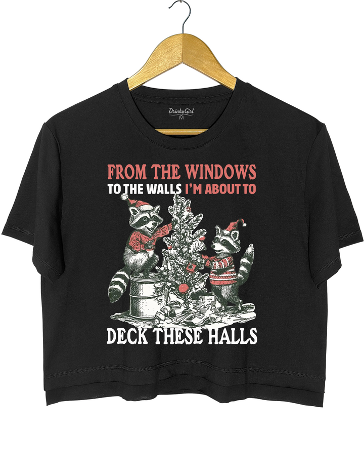 From The Windows To The Walls I'm About To Deck These Halls