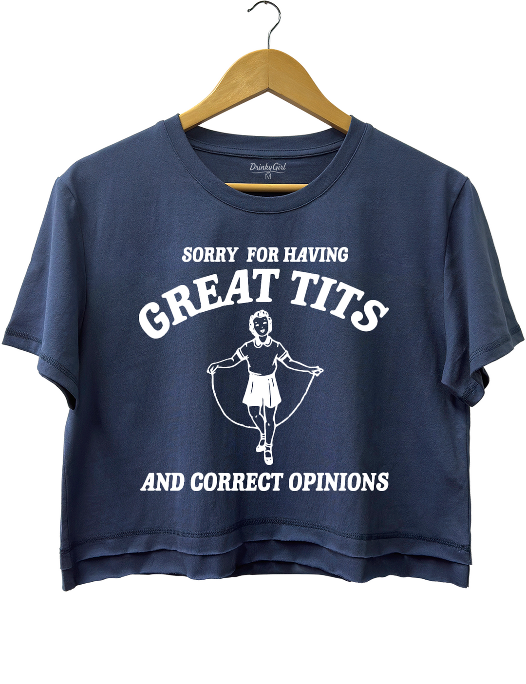 Sorry For Having Great Tits And Correct Opinions Crop Top