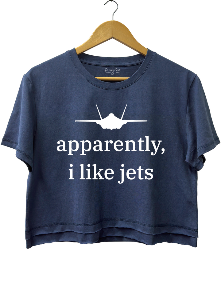 Apparently l Like Jets