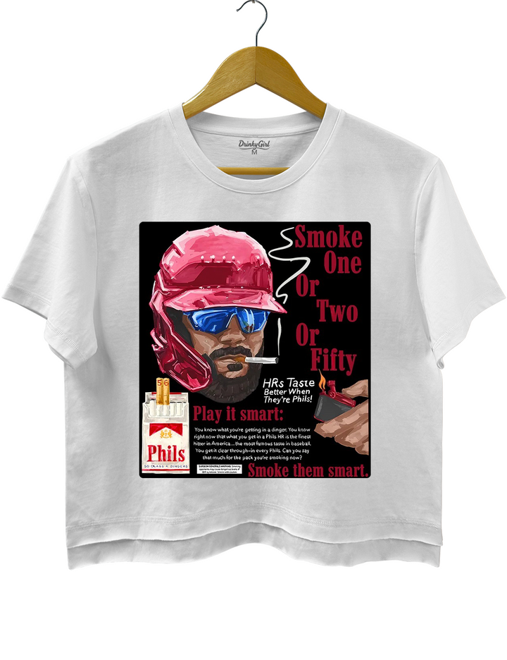 Smoke One Or Two Or Fiity- HRs Taste Better When They're Phils Tee