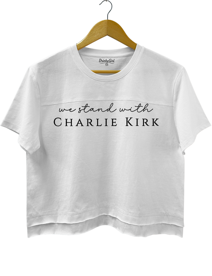 We Stand with Charlie Kirk Tee