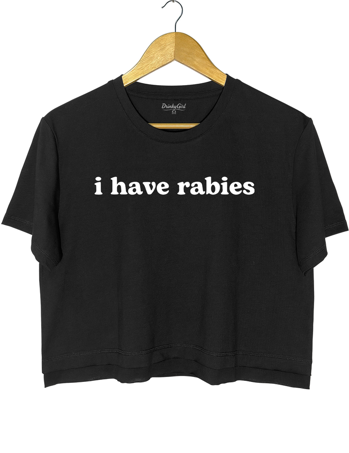 I Have Rabies Crop Top