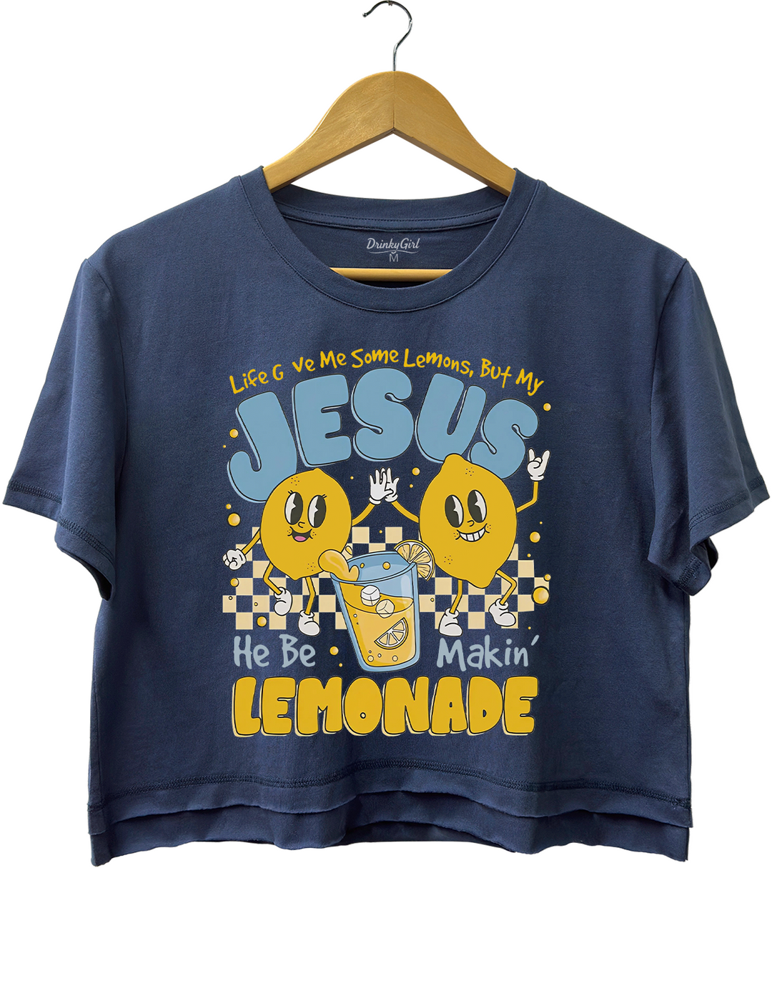 Life Gave Me Some Lemons But My Jesus He Be Makin' Lemonade