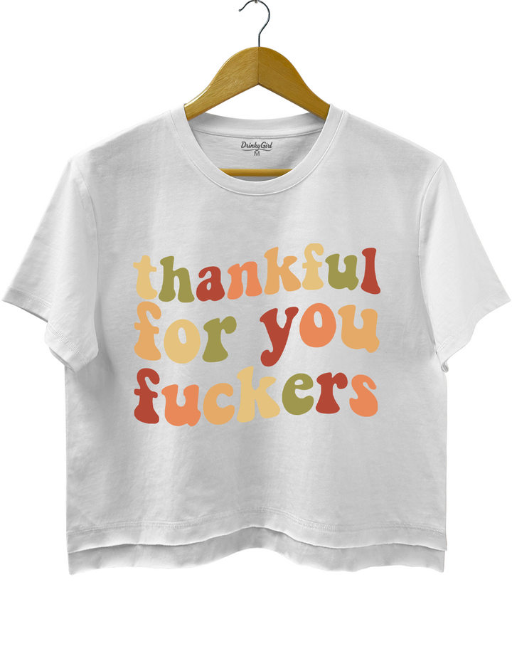 Thankful For You Fxxkers