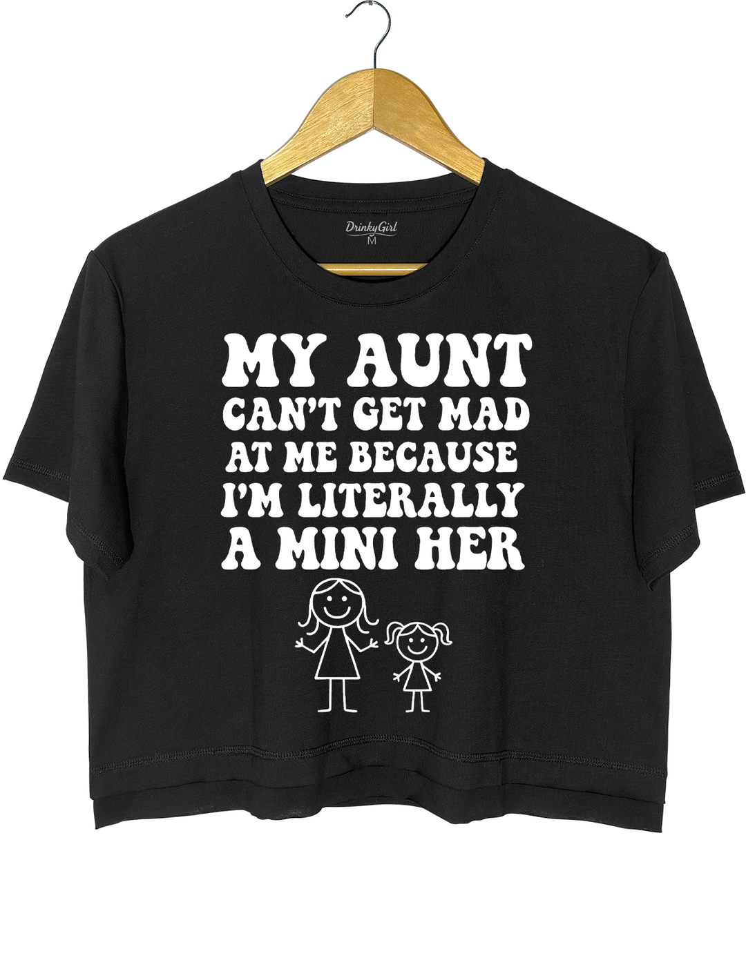 My Aunt Can't Get Mad At Me I’m Her Crop Top