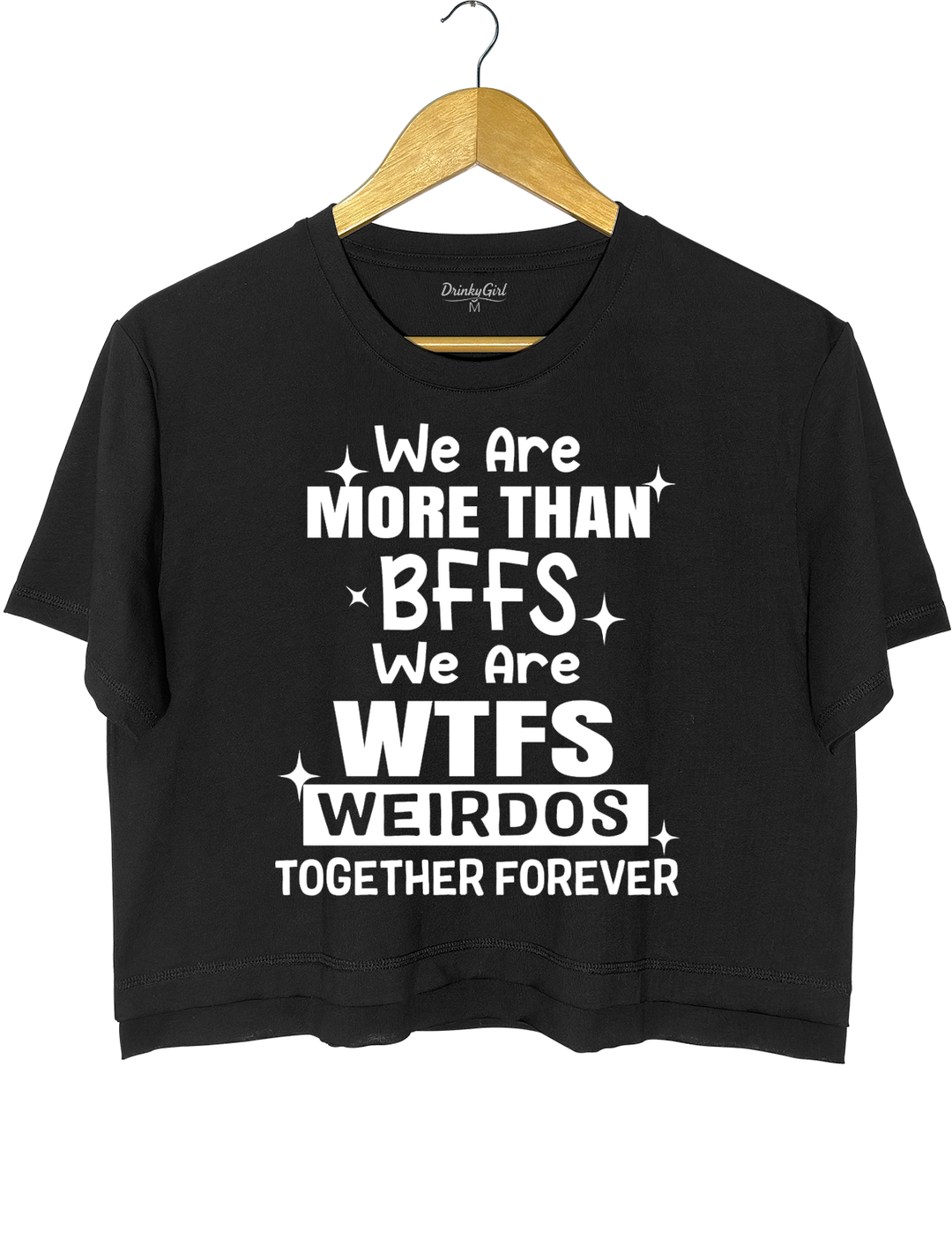 We're BFFS WTFS Crop Top