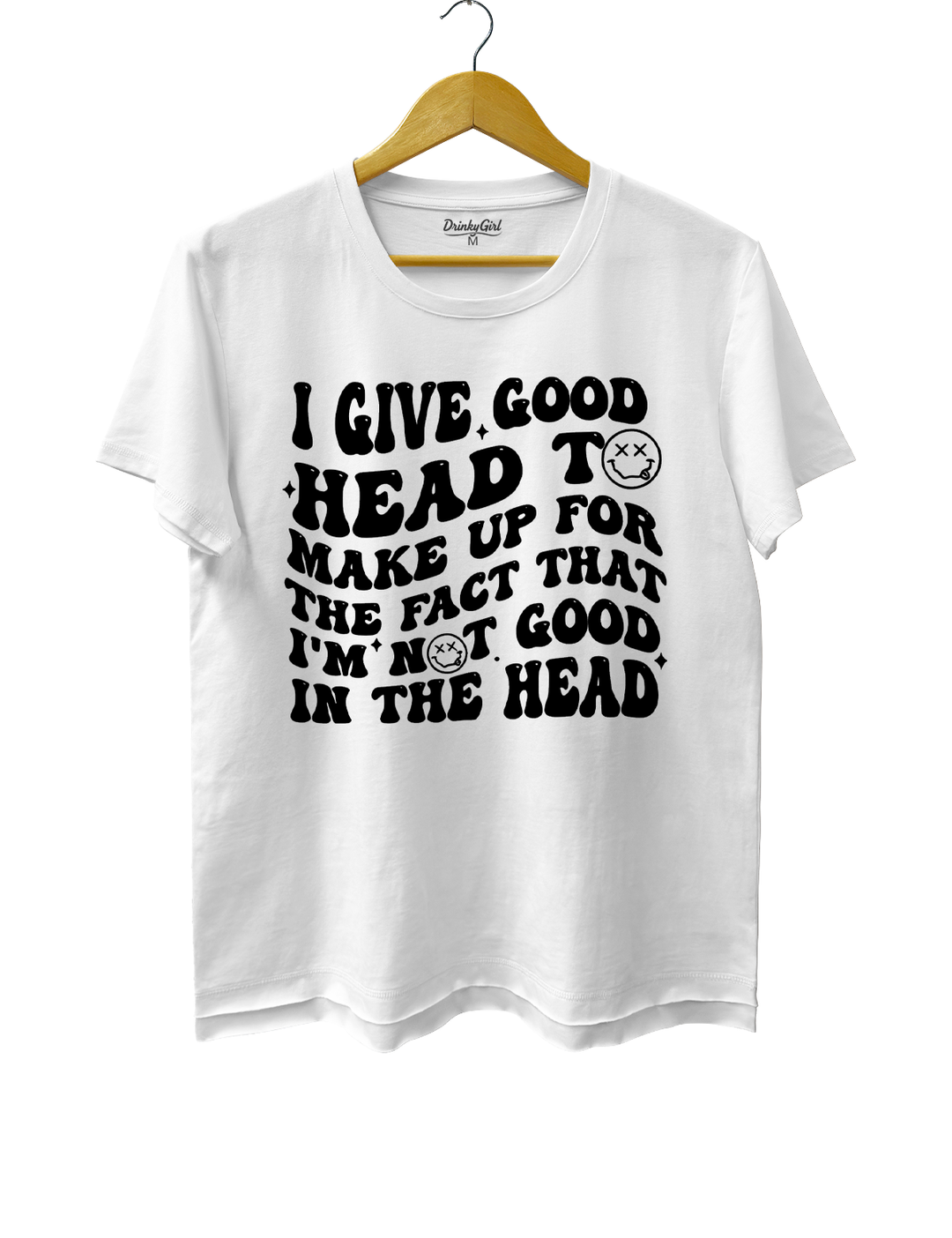 I Give Good Head To Make Up For The Fact That I'm Not Good In The Head Crop Top