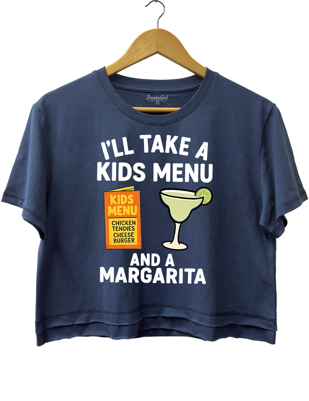 I'll Take A Kids Menu And A Margarita Crop Top