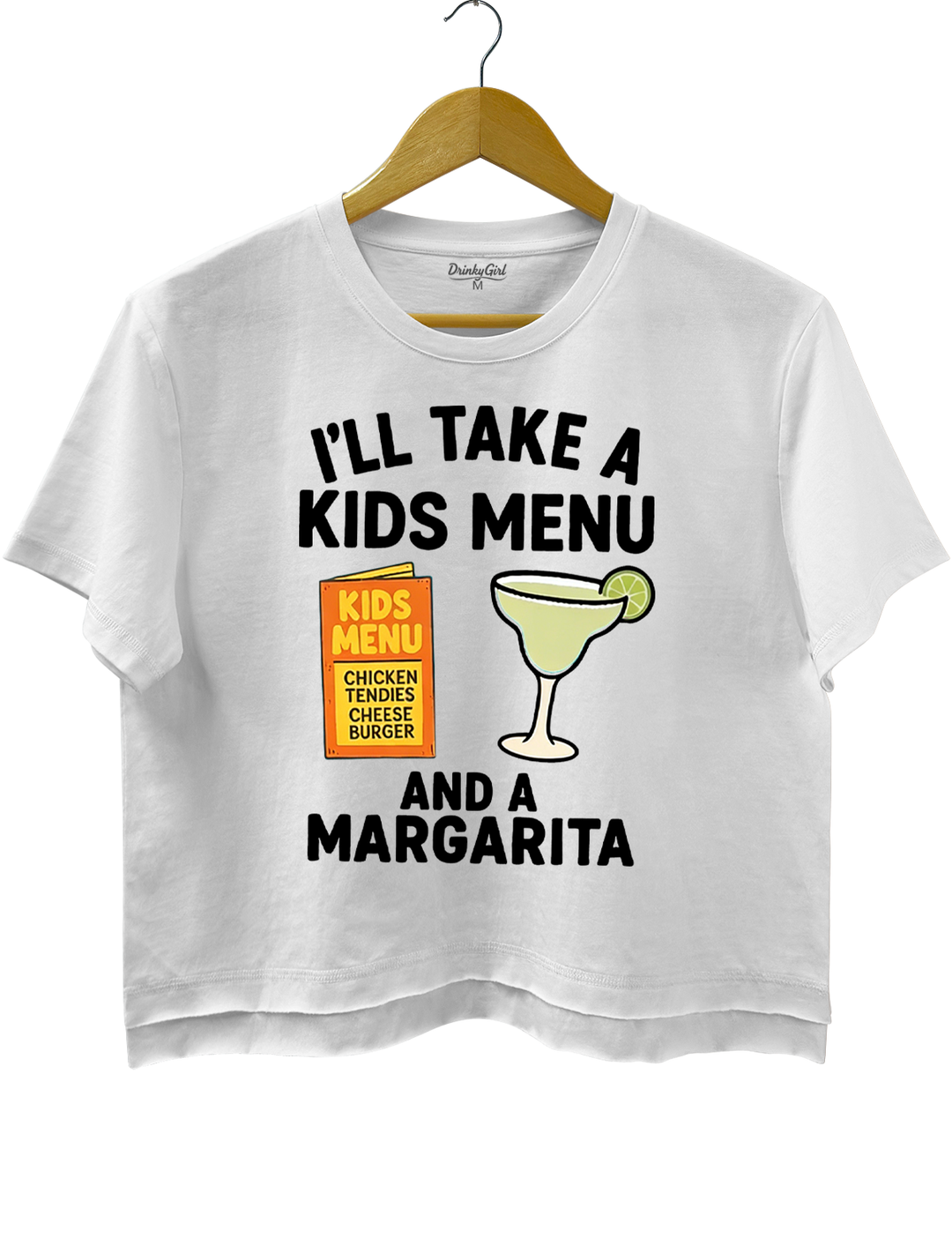 I'll Take A Kids Menu And A Margarita Crop Top