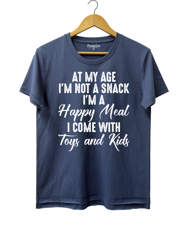 At My Age I'm Not A Snack I'm A Happy Meal I Come With Toys And Kids Crop Top
