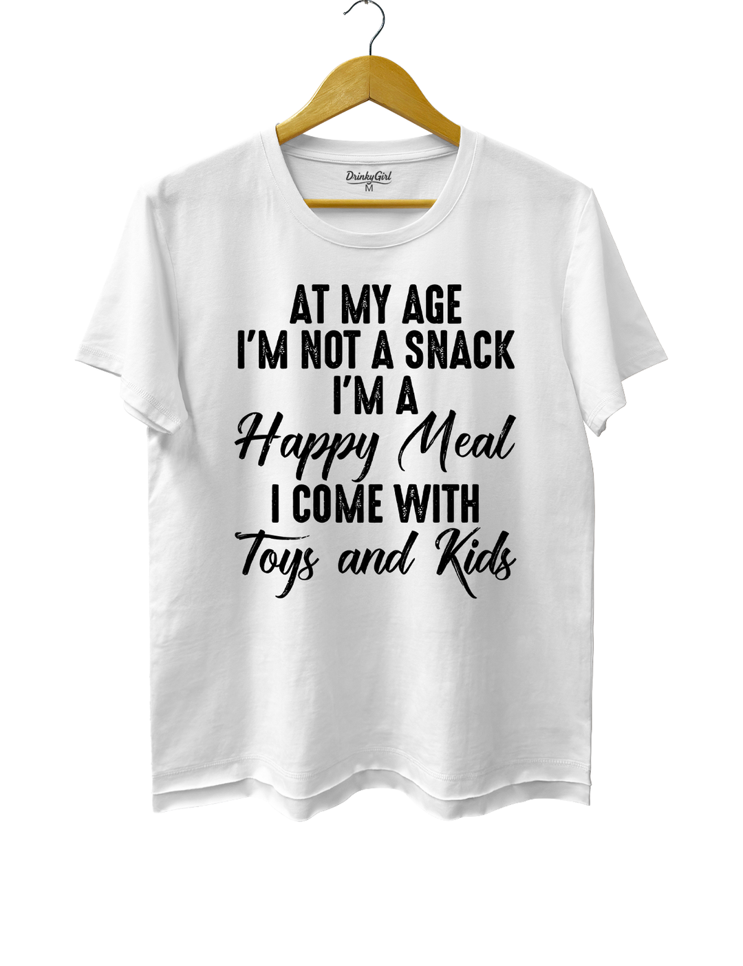 At My Age I'm Not A Snack I'm A Happy Meal I Come With Toys And Kids Crop Top