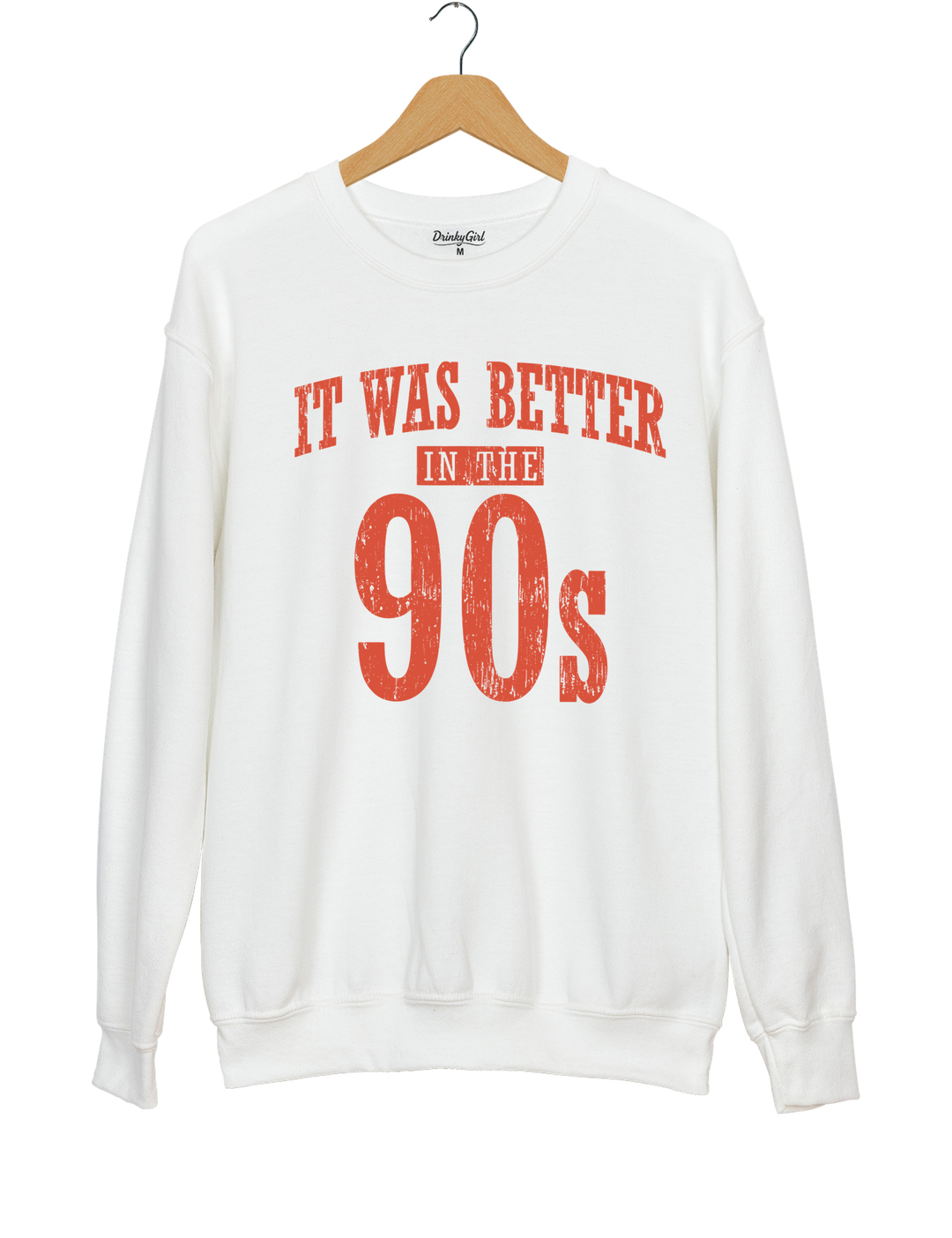 It Was Better In The 90s Sweatshirt - White
