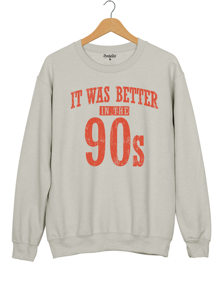 It Was Better In The 90s Sweatshirt - Gray