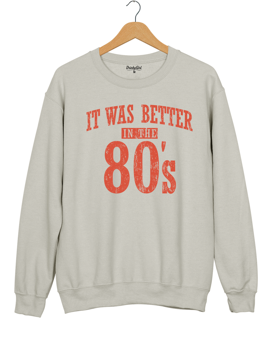 It Was Better In The 80s Sweatshirt - Gray