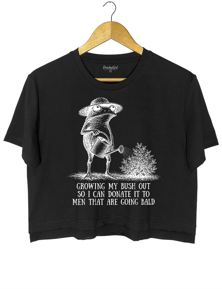 Growing My Bush Out Funny Womens Crop Top