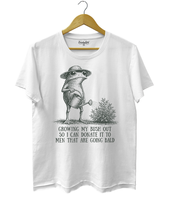 Growing My Bush Out Funny Womens Tee