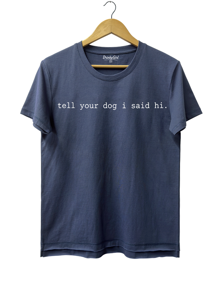 Tell Your Dog I Said Hi Crop Top
