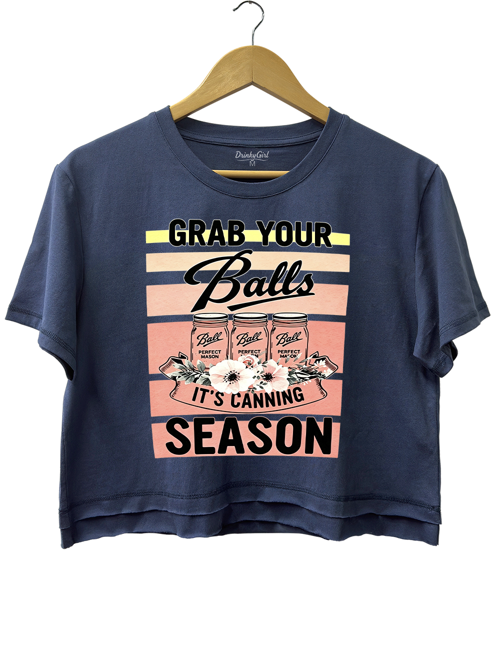 Grab Your Balls It’s Canning Season Crop Top