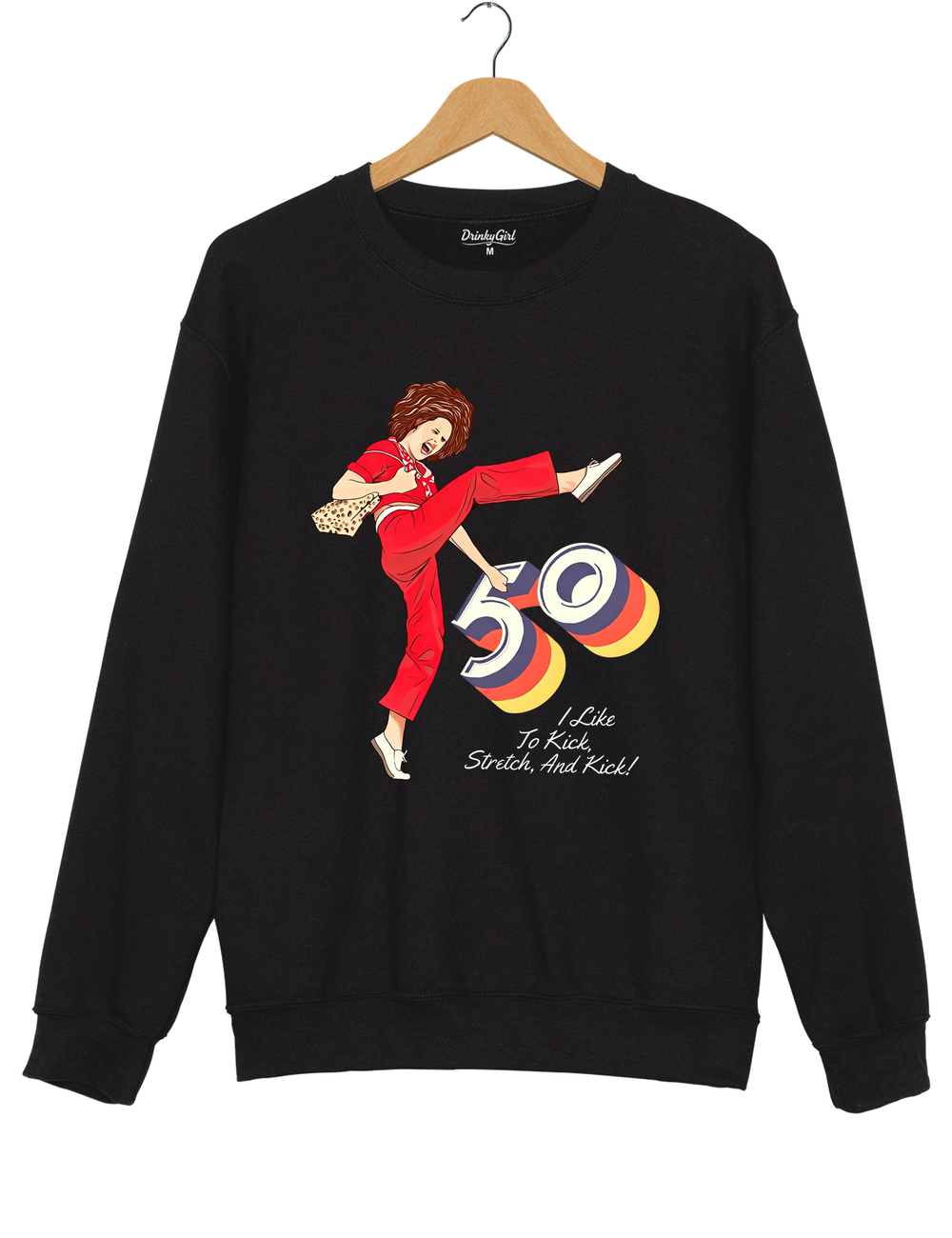 I'm 50 And I Like To Kick Sweatshirt - Black