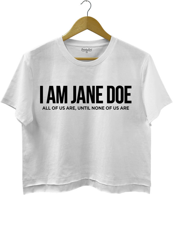I Am Jane Doe Feminist Crop Top - White