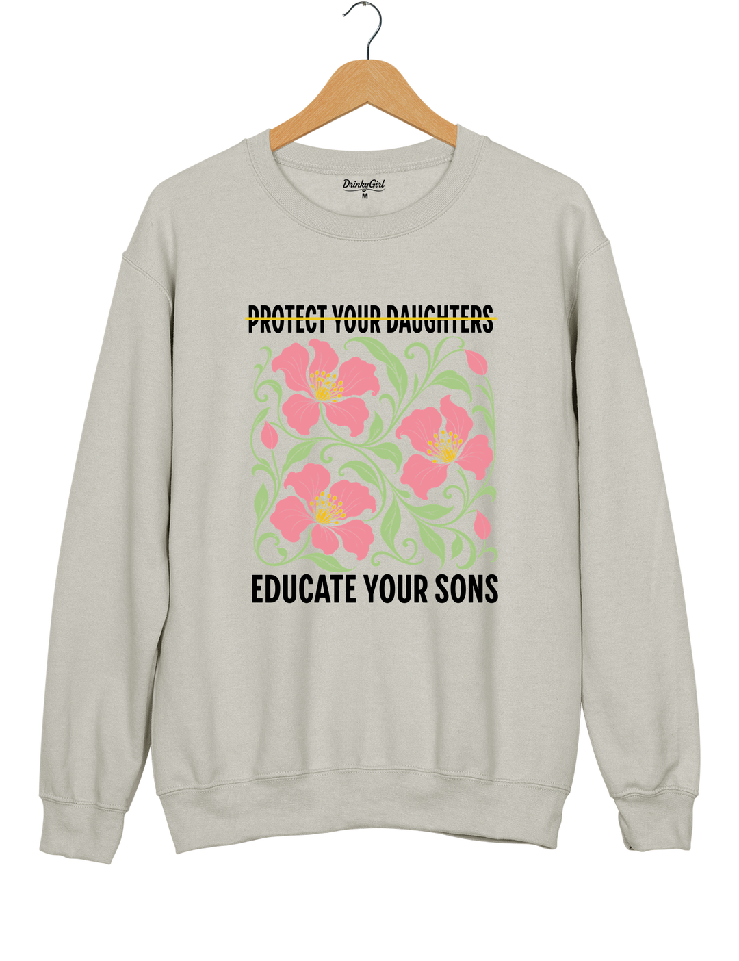 Protect Your Daughters Educate Your Sons Feminist Sweatshirt - Gray