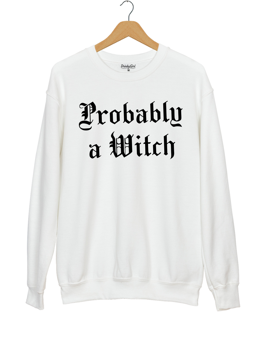 Probably a Witch Sweatshirt - White
