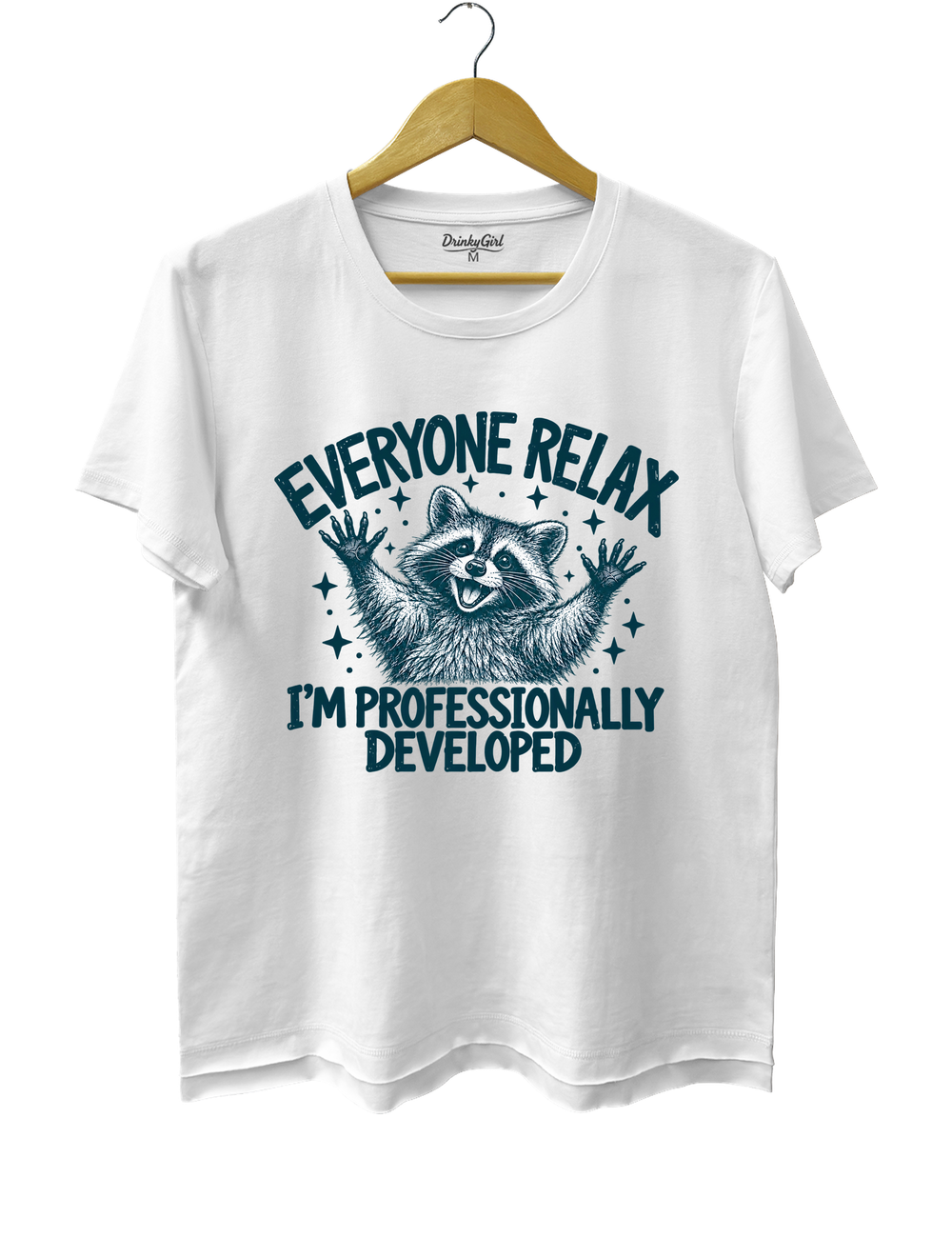 Everyone Relax I'm Professionally Developed Tee - White