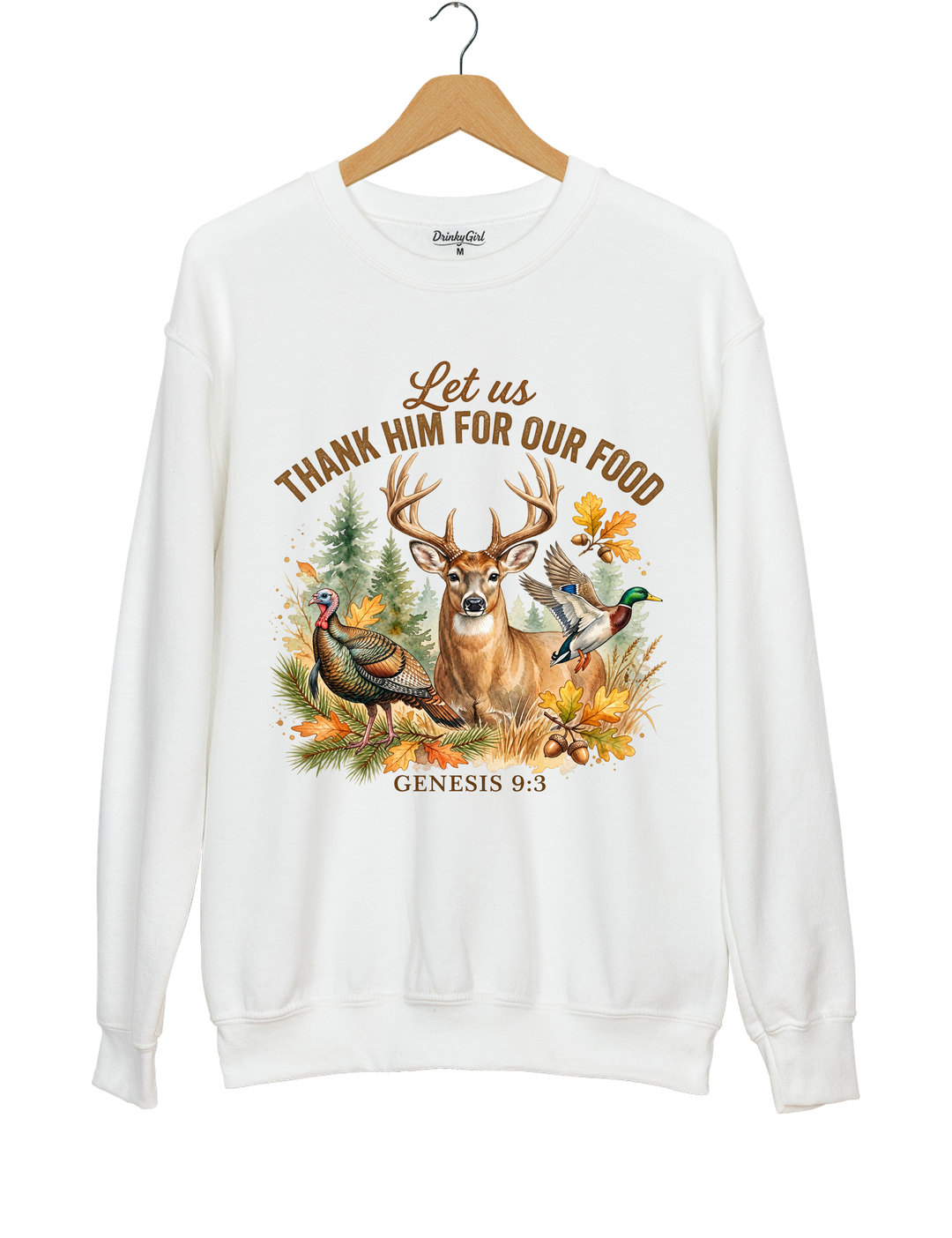 Let Us Thank Him Hunting Sweatshirt - White