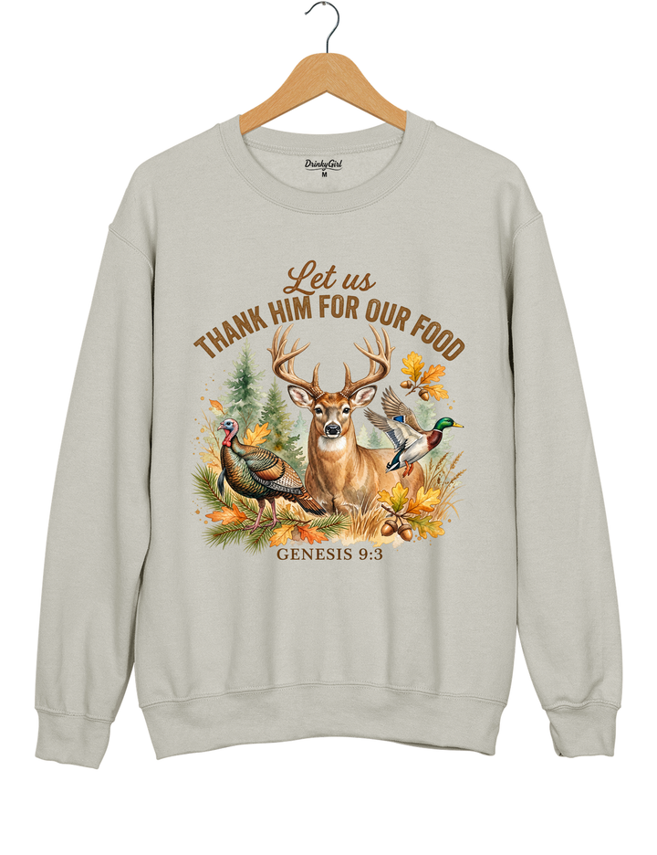 Let Us Thank Him Hunting Sweatshirt - Gray