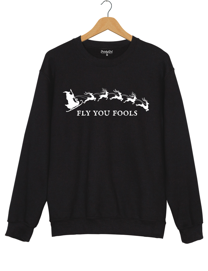 Fly You Fools Funny Christmas Sweatshirt - Black
