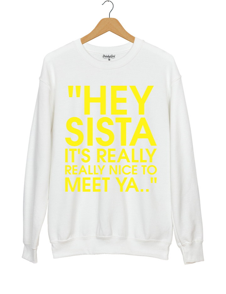Hey Sista Graphic Sweatshirt - White