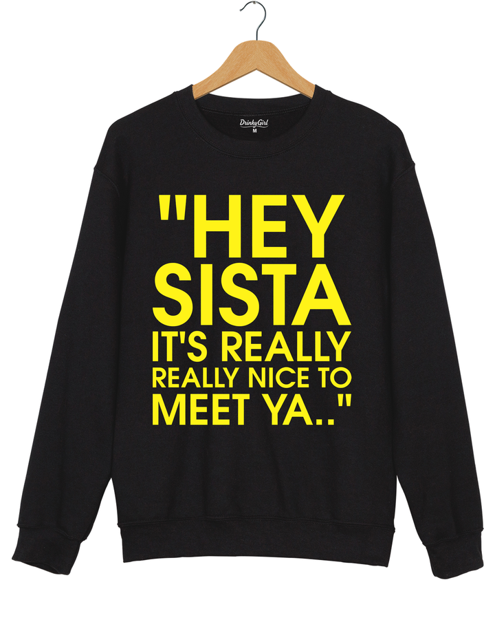 Hey Sista Graphic Sweatshirt - Black