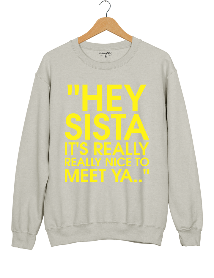 Hey Sista Graphic Sweatshirt - Gray