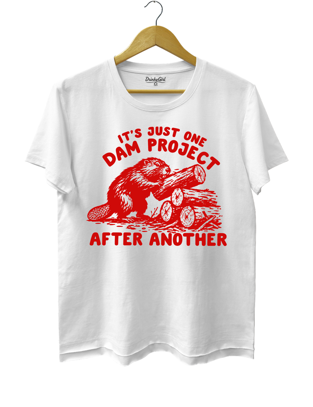 It's Just One Dam Project After Another Tee - White