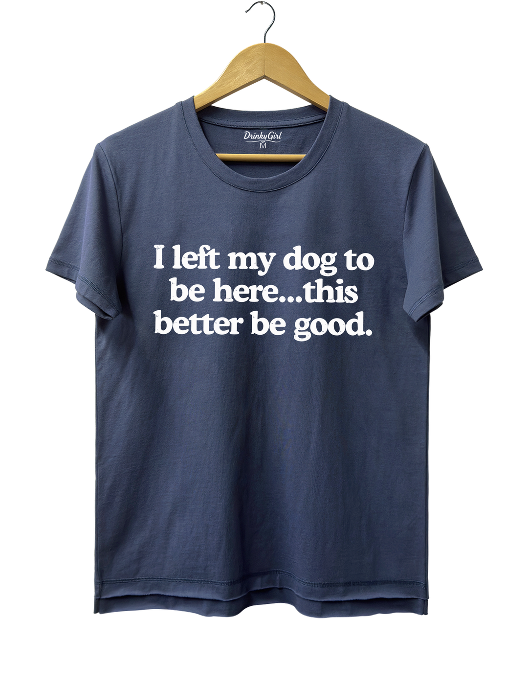 I Left My Dog To Be Here This Better Be Good Crop Top