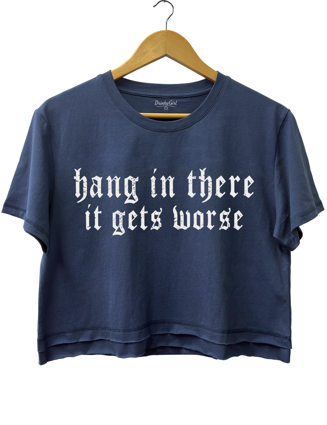 Hang in There lt Gets Worse Tee