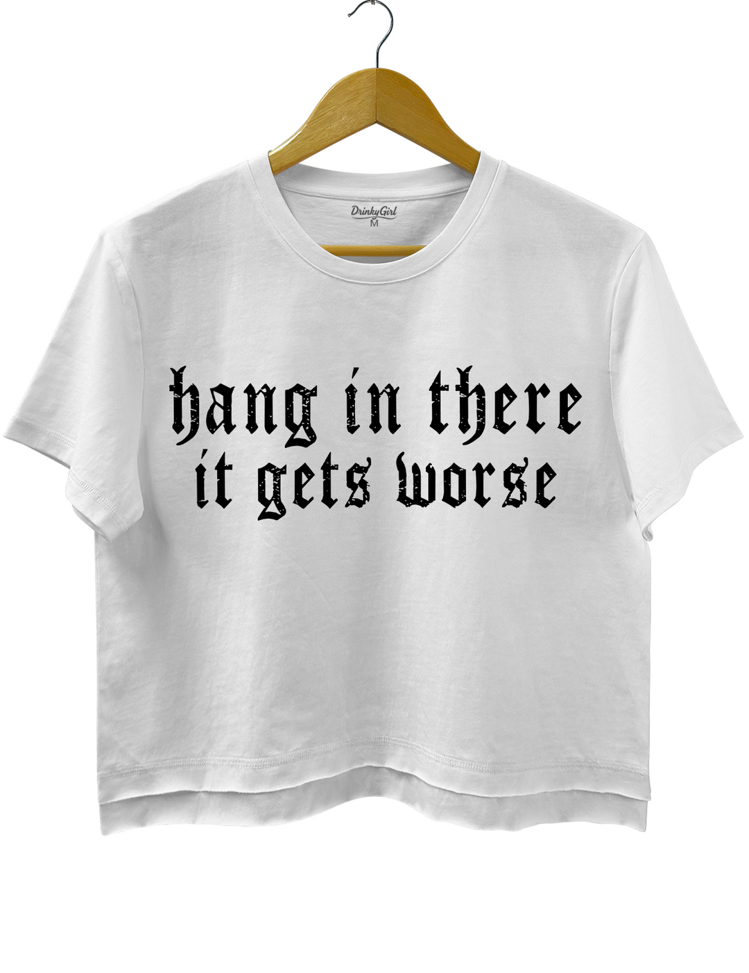 Hang in There lt Gets Worse Tee