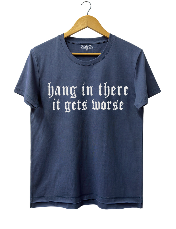 Hang in There lt Gets Worse Crop Top