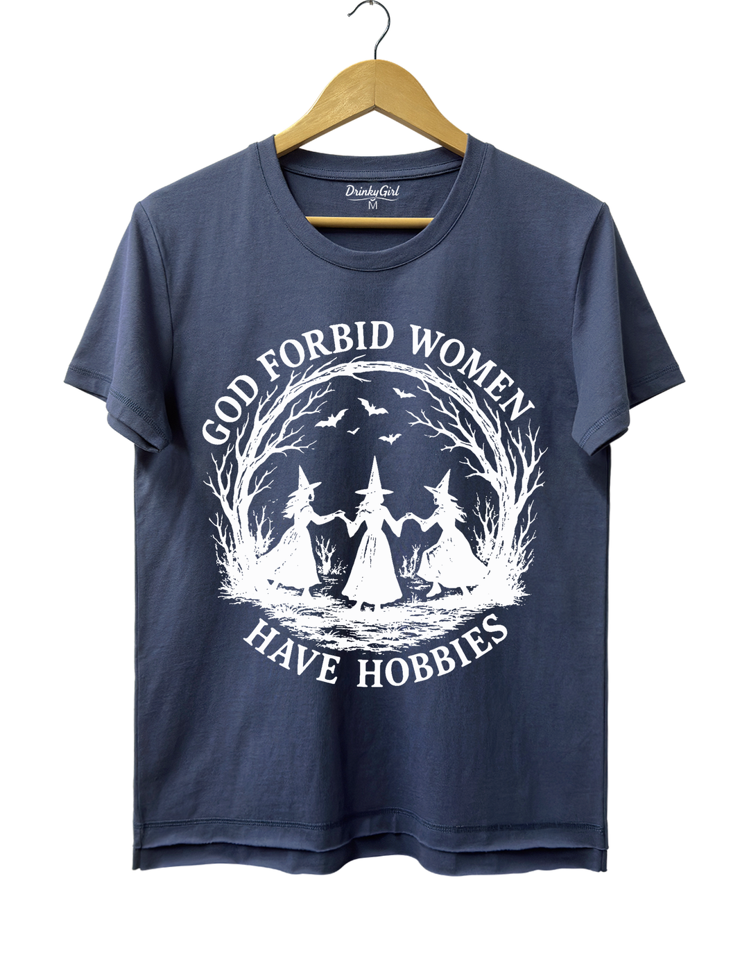 God Forbid Women Have Hobbies Tee