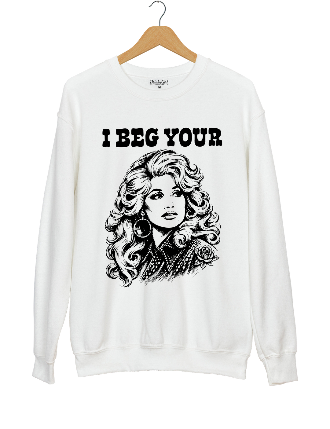 I Beg Your Parton Sweatshirt