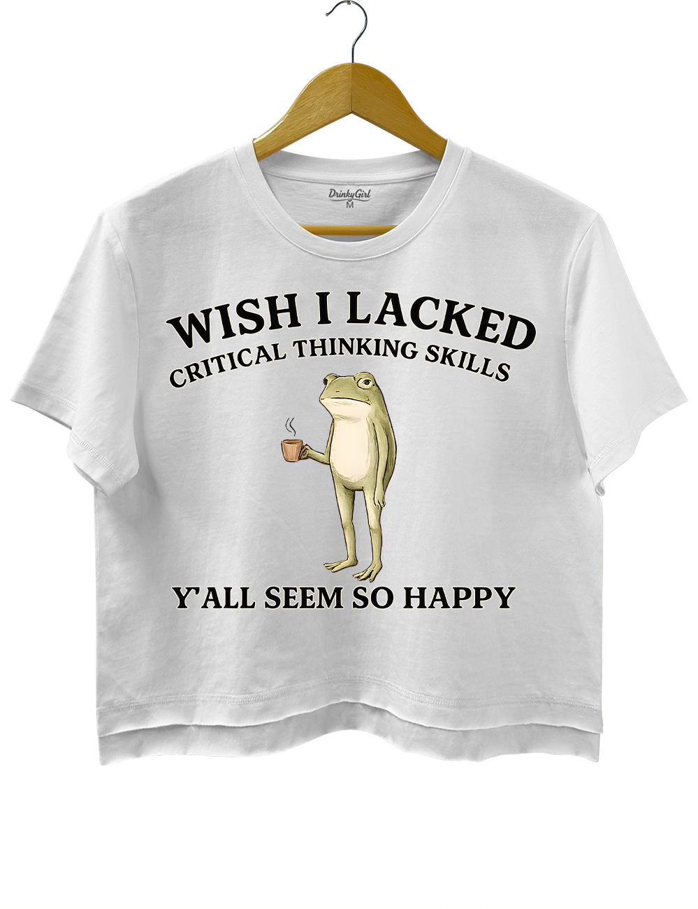 Wish I Lacked Critical Thinking Skills Y&