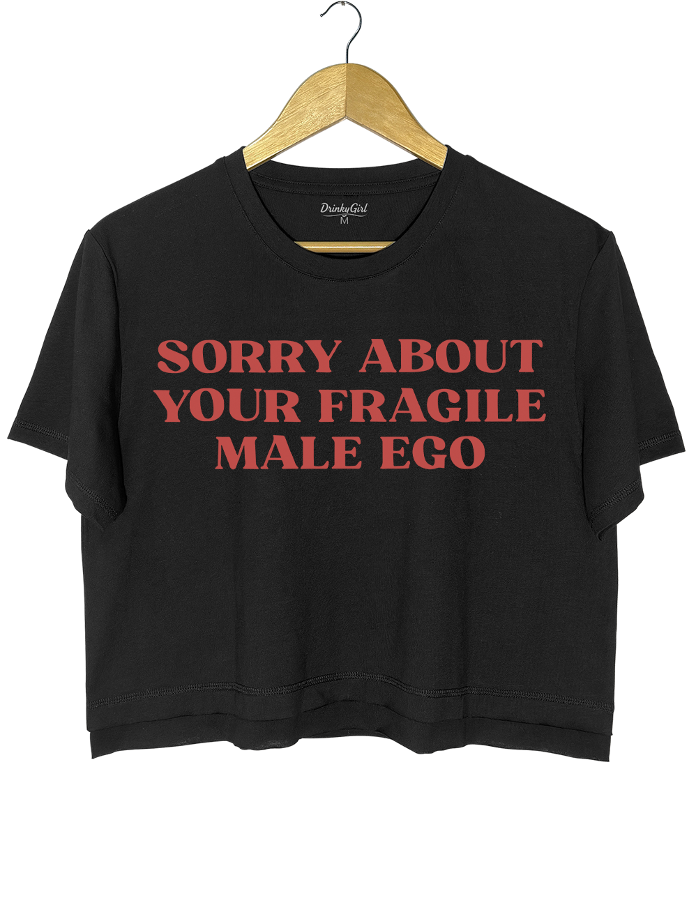Sorry About Your Fragile Male Ego Crop Top