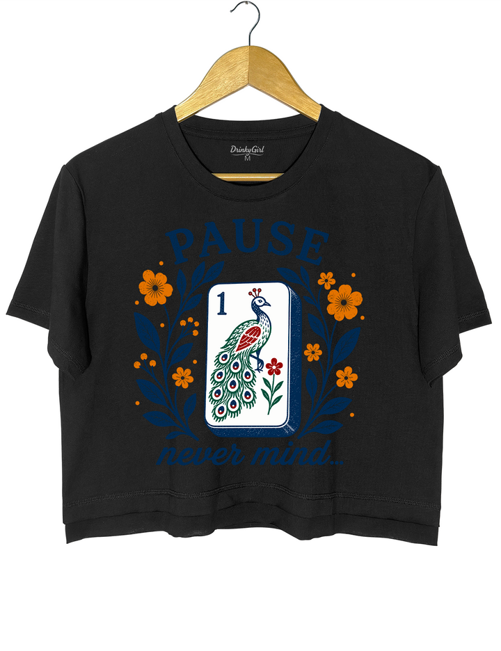 Pause Nevermind Funny Mahjong Crop Top