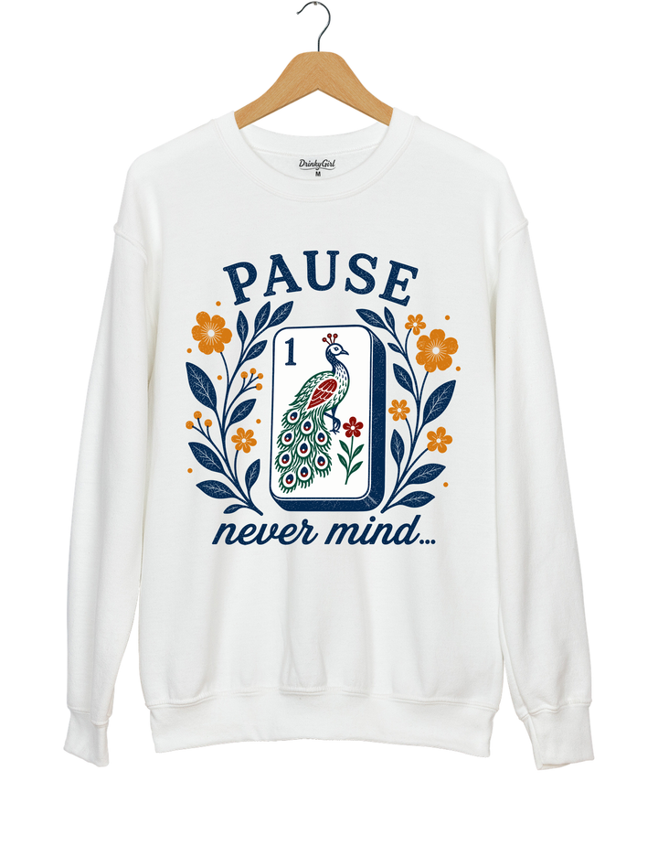 Pause Nevermind Funny Mahjong Sweatshirt - White