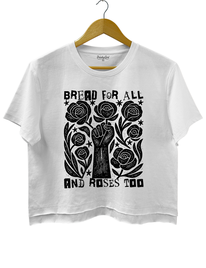 Bread For All and Roses Too Crop Top