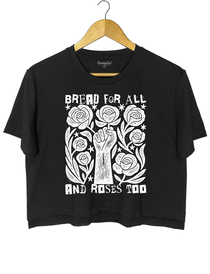 Bread For All and Roses Too Crop Top